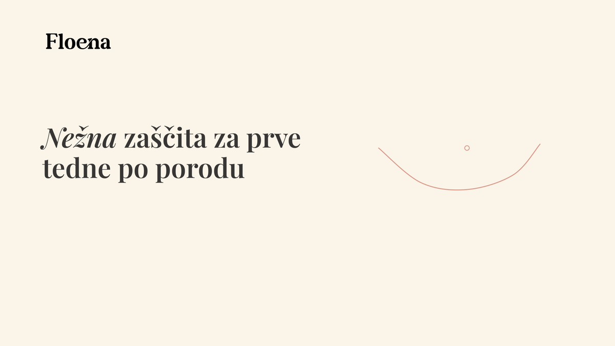 Nežna zaščita za prve tedne po porodu