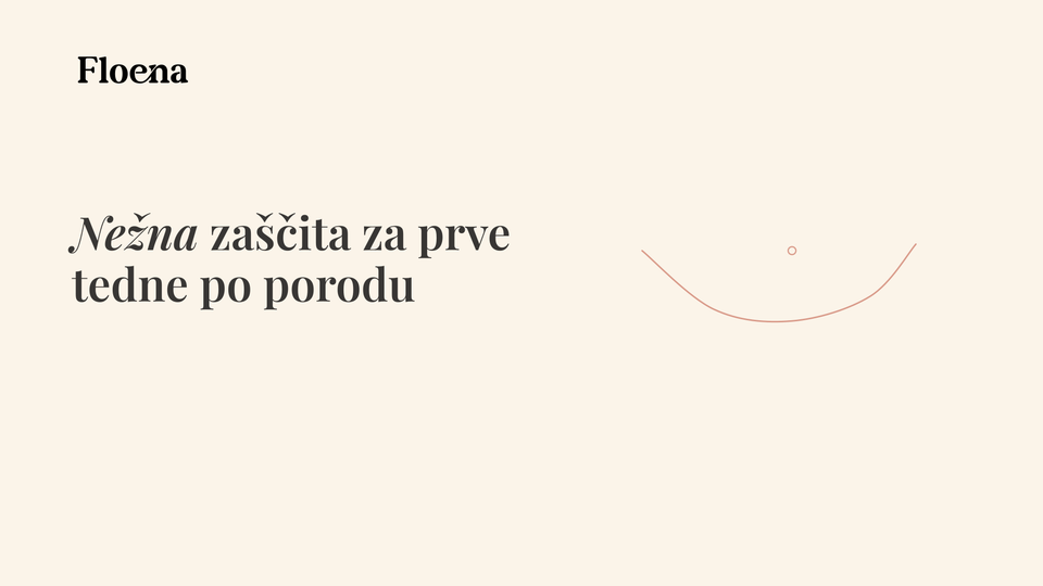 Nežna zaščita za prve tedne po porodu