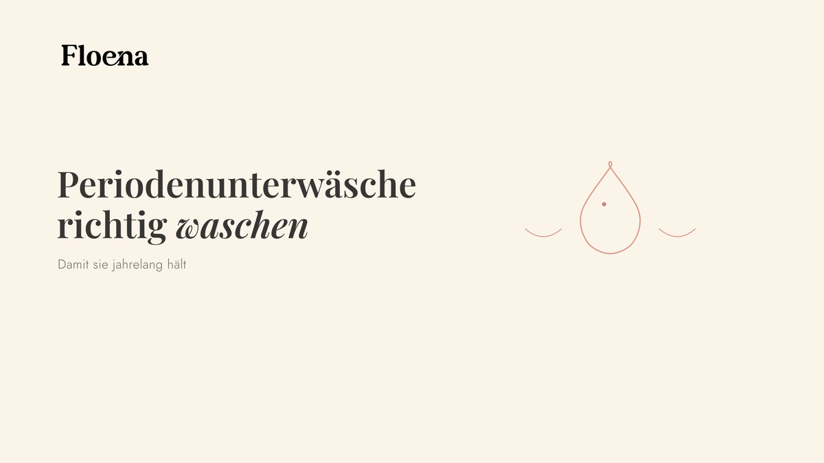 Periodenunterwäsche richtig waschen (damit sie jahrelang hält)