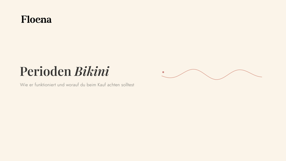 Perioden Bikini: Wie er funktioniert und worauf du beim Kauf achten solltest